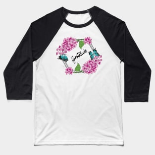 Gratitude - Lilacs And Butterflies Baseball T-Shirt